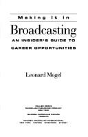 Cover of: Making it in broadcasting: an insider's guide to career opportunities