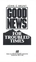 Cover of: Good news for troubled times by John Brunt
