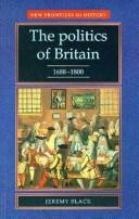 Cover of: The politics of Britain, 1688-1800