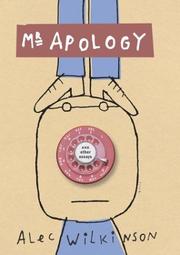 Cover of: Mr. Apology and other essays by Alec Wilkinson