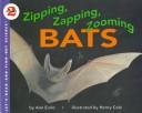 Cover of: Zipping, zapping, zooming bats