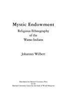 Cover of: Mystic endowment: religious ethnography of the Warao Indians