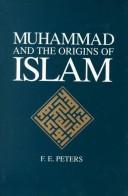 Cover of: Muhammad and the origins of Islam by F. E. Peters