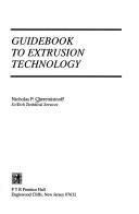 Cover of: Guidebook to extrusion technology