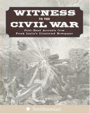 Cover of: Witness to the Civil War: First-Hand Accounts from Frank Leslie's Illustrated Newspaper
