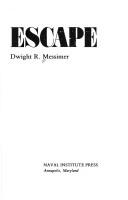 Cover of: Escape by Dwight R. Messimer