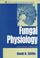 Cover of: Fungal physiology