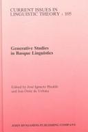 Cover of: Generative studies in Basque linguistics by edited by José Ignacio Hualde, Jon Ortiz de Urbina.