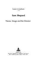 Cover of: Sam Shepard: theme, image, and the director