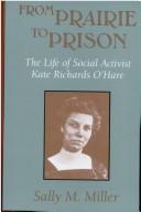 Cover of: From prairie to prison: the life of social activist Kate Richards O'Hare