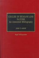 Cover of: Cycles in humans and nature: an annotated bibliography