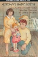 Cover of: Morgan's baby sister: a read-aloud book for families who have experienced the death of a newborn