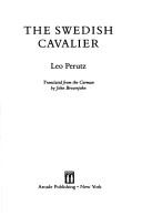 Cover of: The Swedish cavalier by Leo Perutz