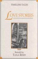 Cover of: Love stories by Tana Reiff