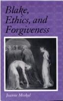 Blake, ethics, and forgiveness by Jeanne Moskal