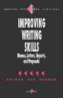 Cover of: Improving writing skills: memos, letters, reports, and  proposals