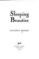 Cover of: Sleeping beauties by Susanna Moore
