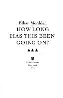 Cover of: How long has this been going on? by Ethan Mordden