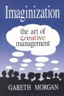 Cover of: Imaginization: the art of creative management
