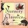 Cover of: Nursery classics