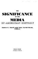 Cover of: The Significance of the media in American history