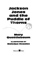 Cover of: Jackson Jones and the puddle of thorns by Mary Quattlebaum