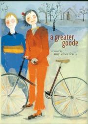 Cover of: A greater Goode: a novel