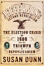 Cover of: Jefferson's second revolution: the election crisis of 1800 and the triumph of republicanism