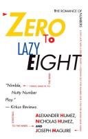Cover of: Zero to lazy eight by Alexander Humez, Alexander Humez