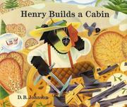 Cover of: Henry builds a cabin by D. B. Johnson