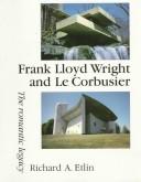 Cover of: Frank Lloyd Wright and Le Corbusier by Richard A. Etlin
