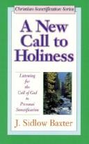 Cover of: A new call to holiness | J. Sidlow Baxter