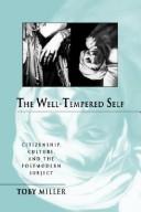Cover of: The well-tempered self: citizenship, culture, and the postmodern subject