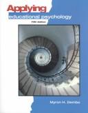 Cover of: Applying educational psychology by Myron H. Dembo