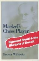 Cover of: Maelzel's chess player: Sigmund Freud and the rhetoric of deceit