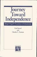 Cover of: Journey toward independence: King's Chapel's transition to Unitarianism : the 1989 Minns lecture