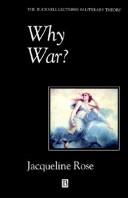 Cover of: Why war?-- psychoanalysis, politics, and the return to Melanie Klein by Jacqueline Rose