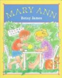 Cover of: Mary Ann by Betsy James