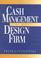 Cover of: Cash management for the design firm