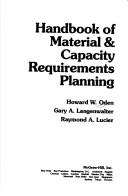 Cover of: Handbook of material & capacity requirements planning