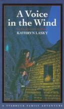 Cover of: A voice in the wind by Kathryn Lasky