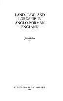 Cover of: Land, law, and lordship in Anglo-Norman England by Hudson, John