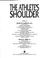 Cover of: The Athlete's shoulder