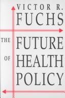 Cover of: The future of health policy