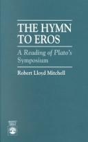 Cover of: The hymn to Eros: a reading of Plato's Symposium