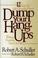 Cover of: Dump your hang-ups without dumping them on others