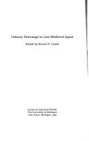 Cover of: Literary patronage in late medieval Japan by edited by Steven D. Carter.