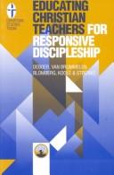 Cover of: Educating Christian teachers for responsive discipleship | 