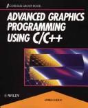 Cover of: Advanced graphics programming using C/C++