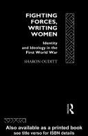 Cover of: Fighting forces, writing women by Sharon Ouditt
